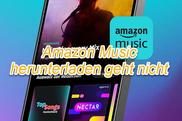 Amazon Music Download geht nicht