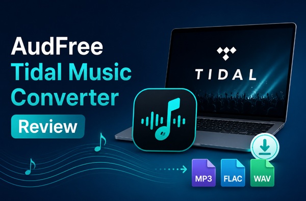 AudFree Tidal Music Converter