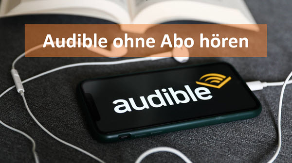 Audible ohne Abo hören
