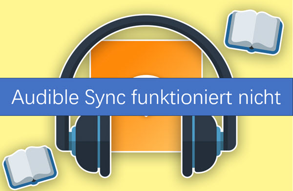 Audible Sync funktioniert nicht