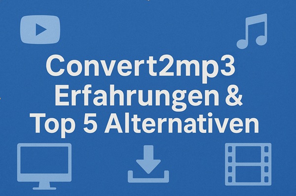 Convert2mp3 Erfahrungen und Alternative