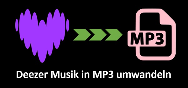 Deezer Musik als MP3 speichern