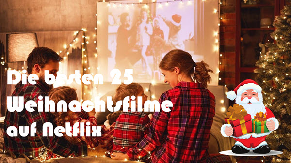 schöne Weihnachtsfilme auf Netflix