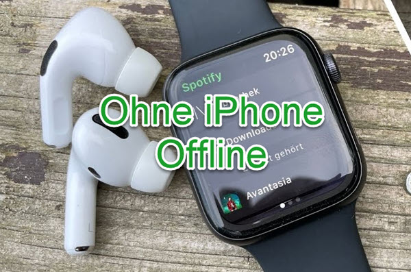 Spotify auf Apple Watch ohne iPhone hören