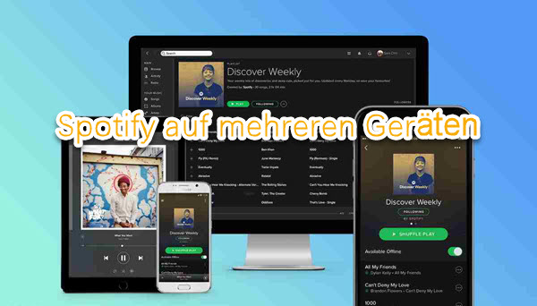 Spotify auf mehreren Geräten