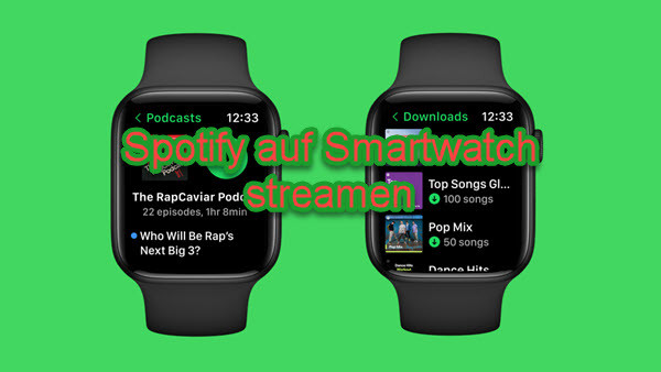 Spotify auf Smartwatch streamen