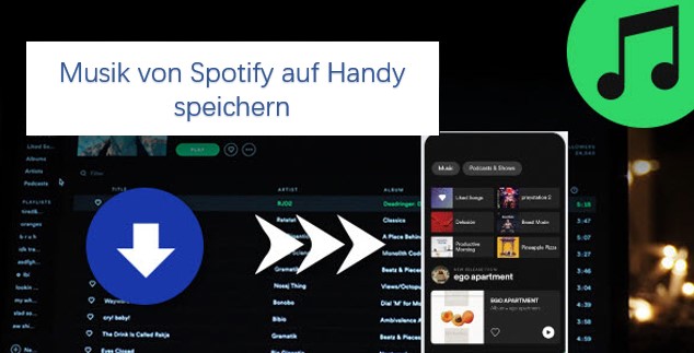 Spotify Musik auf Handy speichern