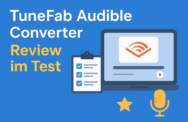 TuneFab Audible Converter Erfahrungen